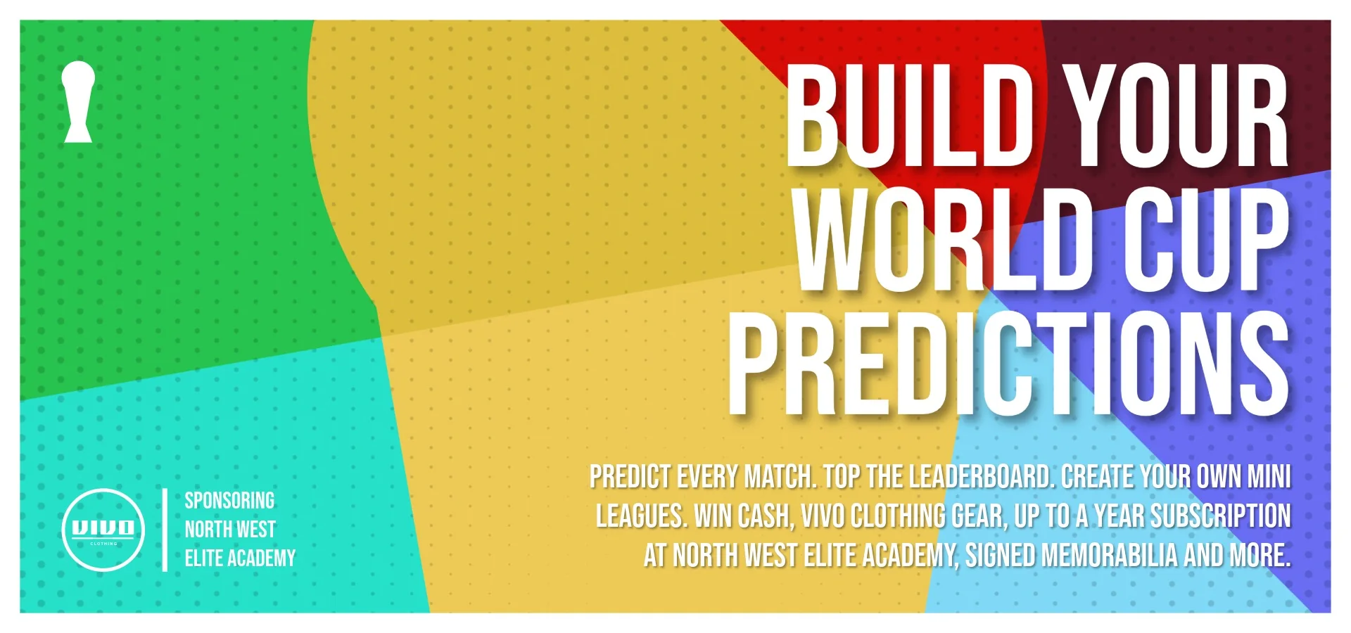 Build your World Cup 2026 predictions — Vivo Clothing sponsoring North West Elite Academy